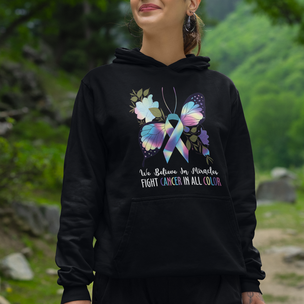 All Cancer Hoodie We Believe In Miracles Fight Cancer In All Color Butterfly Flower TS09 Printyourwear