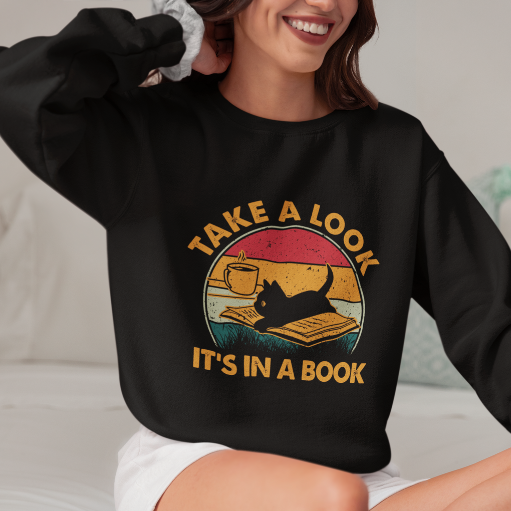 Funny Cat Reading Sweatshirt Take A Look It's In A Book Vintage Bookworm TS02 Printyourwear