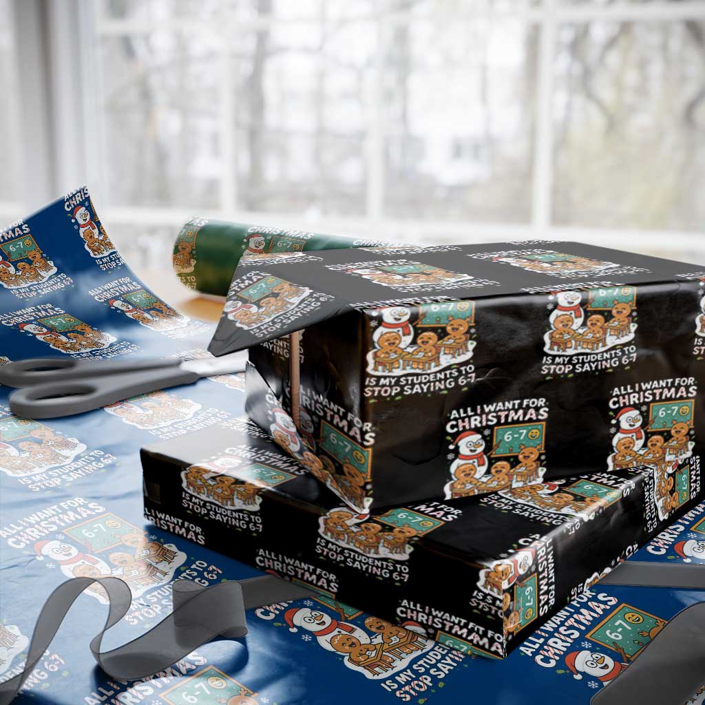 Gingerbread Classroom 67 Meme Wrapping Paper Roll Funny Christmas Teacher My Students To Stop Saying Six Seven TS02 Black Print Your Wear