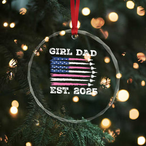 Girl Dad Est. 2025 Crystal Glass Ornament American USA Flag Pink Dad Fathers Day TS10 Print Your Wear