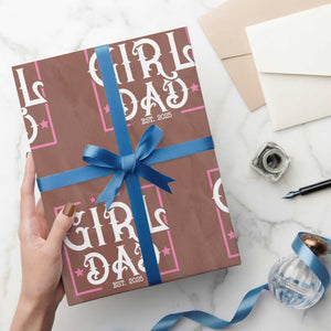 Girl Dad Est. 2025 Wrapping Paper Roll Pink Dad First Fathers Day TS10 Mocha Print Your Wear