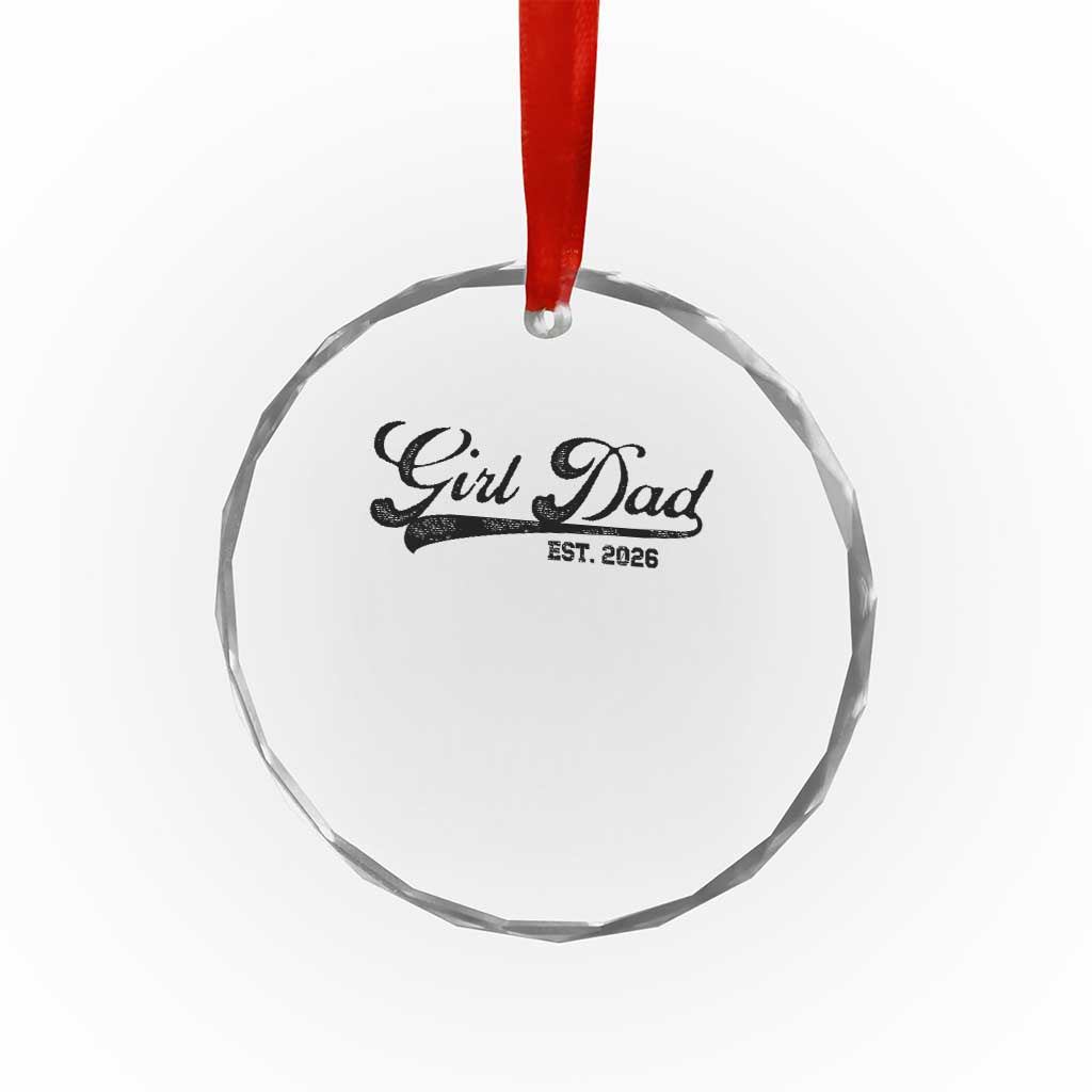 Girl Dad Est 2026 Crystal Glass Ornament Dad Of Girl 2026 Baby Announcement TS11 Print Your Wear