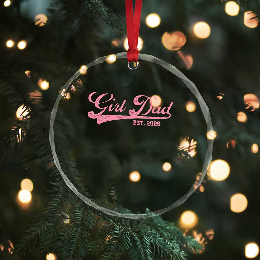 Girl Dad Est 2026 Crystal Glass Ornament Dad Of Girl 2026 Pink Baby Announcement TS11 Print Your Wear
