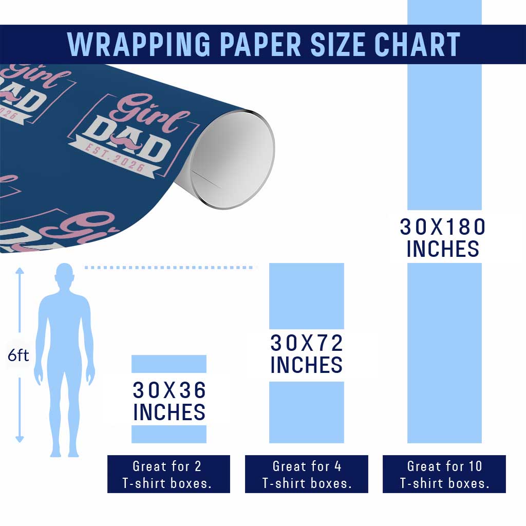 Girl Dad Est 2026 Wrapping Paper Roll Proud New Dad Gift TS12 Print Your Wear