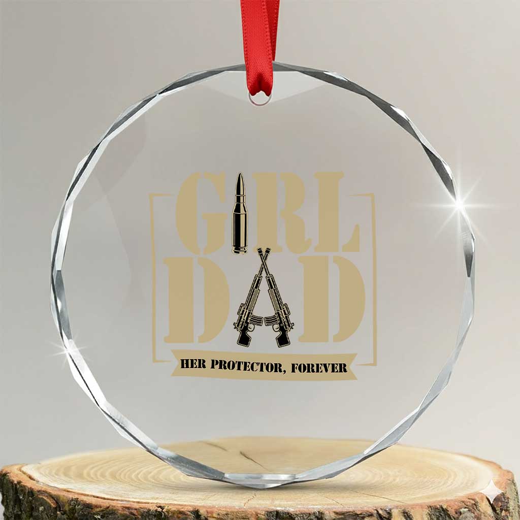 Girl Dad Her Protector Forever Crystal Glass Ornament New Dad Fathers Day Gift TS12 Transparent Glass 3'' Circle Print Your Wear