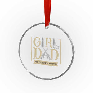 Girl Dad Her Protector Forever Crystal Glass Ornament Proud Father Of A Daughter TS12 Print Your Wear