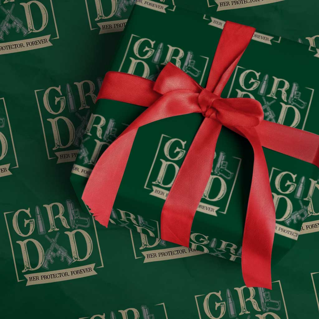 Girl Dad Her Protector Forever Wrapping Paper Roll Proud Father Of A Daughter TS12 Green Print Your Wear