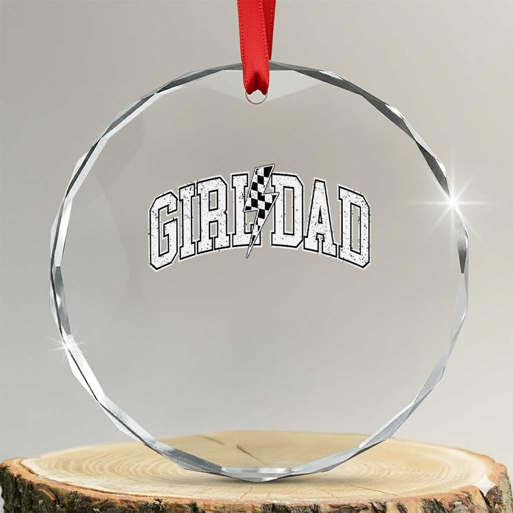 Girl Dad Lightning Bolt Checkered Varsity Daughter Daddy Crystal Glass Ornament TS11 Transparent Glass 3'' Circle Print Your Wear