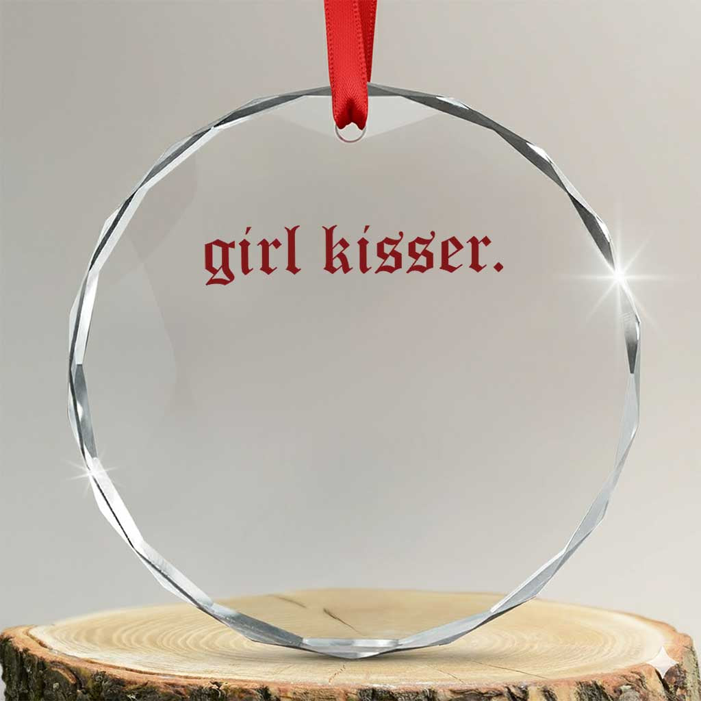 Girl Kisser Crystal Glass Ornament Funny Lesbian Pride TS10 Transparent Glass 3'' Circle Print Your Wear