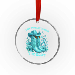 Give Ovarian Cancer The Boot Crystal Glass Ornament Cowgirl Cancer Awareness Teal Ribbon TS10 Print Your Wear