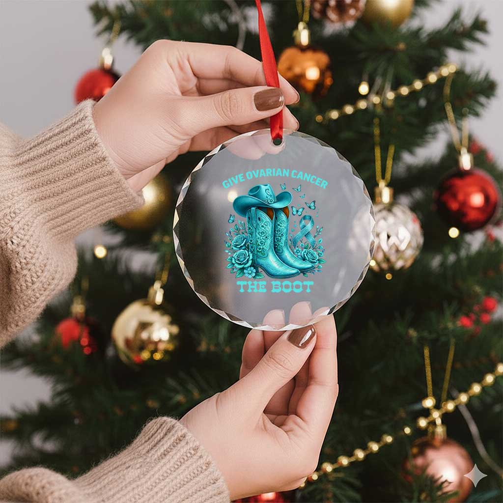 Give Ovarian Cancer The Boot Crystal Glass Ornament Cowgirl Cancer Awareness Teal Ribbon TS10 Print Your Wear