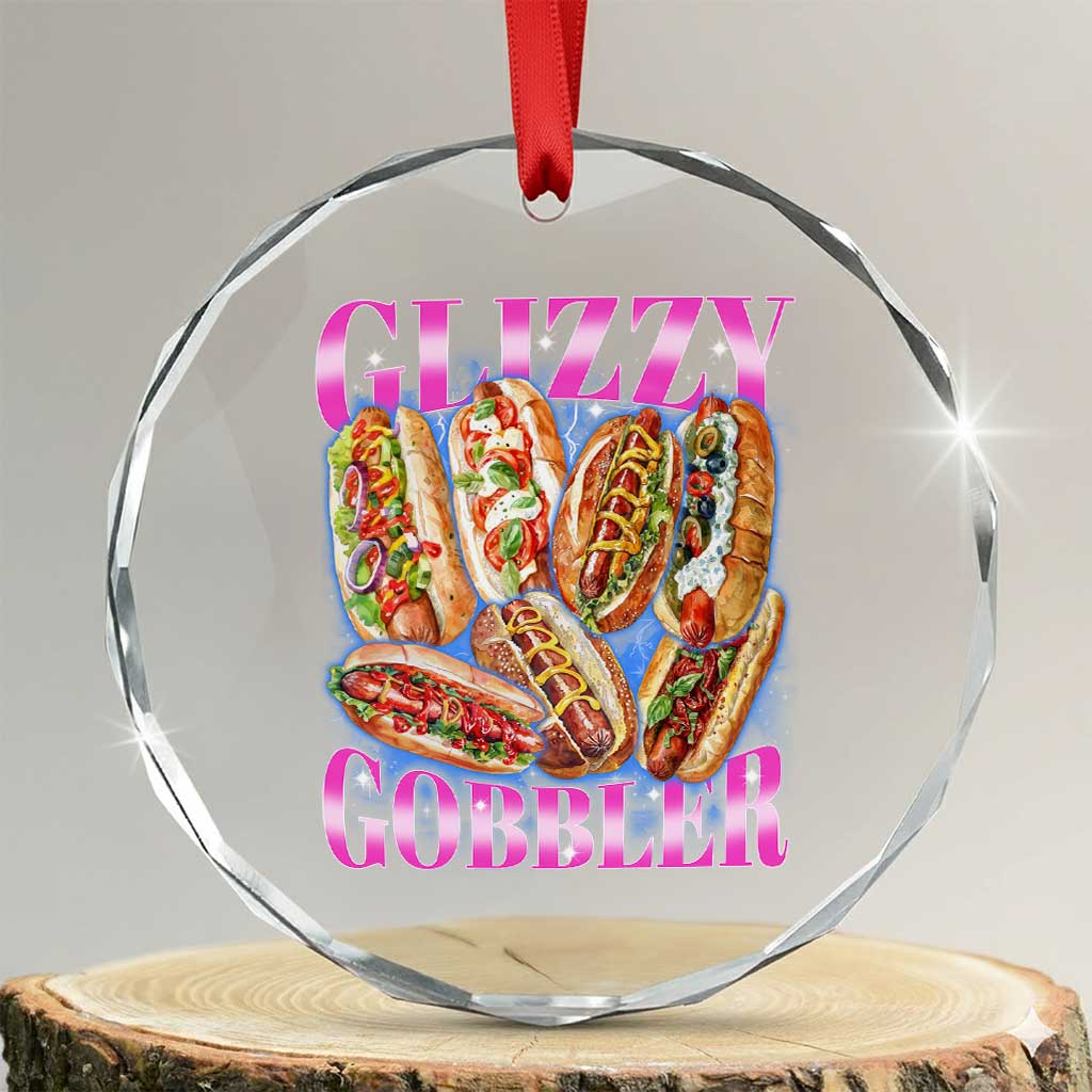 Glizzy Gobbler Hot Dog Meme Crystal Glass Ornament Meme Hilarious Hotdog Glizzy Lovers TS10 Transparent Glass 3'' Circle Print Your Wear