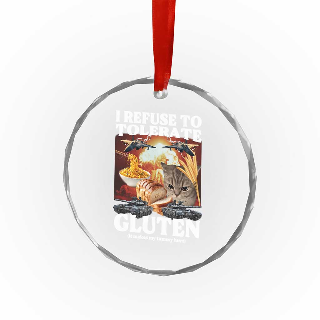 Gluten Intolerance Cat Meme Crystal Glass Ornament I Refuse To Tolerate Gluten TS10 Print Your Wear