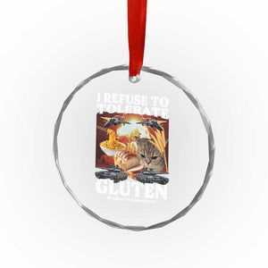 Gluten Intolerance Cat Meme Crystal Glass Ornament I Refuse To Tolerate Gluten TS10 Print Your Wear