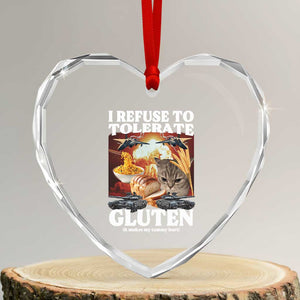 Gluten Intolerance Cat Meme Heart Crystal Glass Ornament I Refuse To Tolerate Gluten TS10 Transparent Glass 3'' Heart Print Your Wear