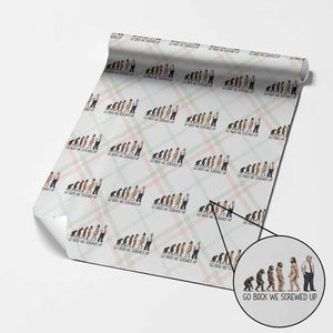 Go Back We Screwed Up Wrapping Paper Roll Funny Anti Authoritarian TS12 Christmas Plaid Print Your Wear