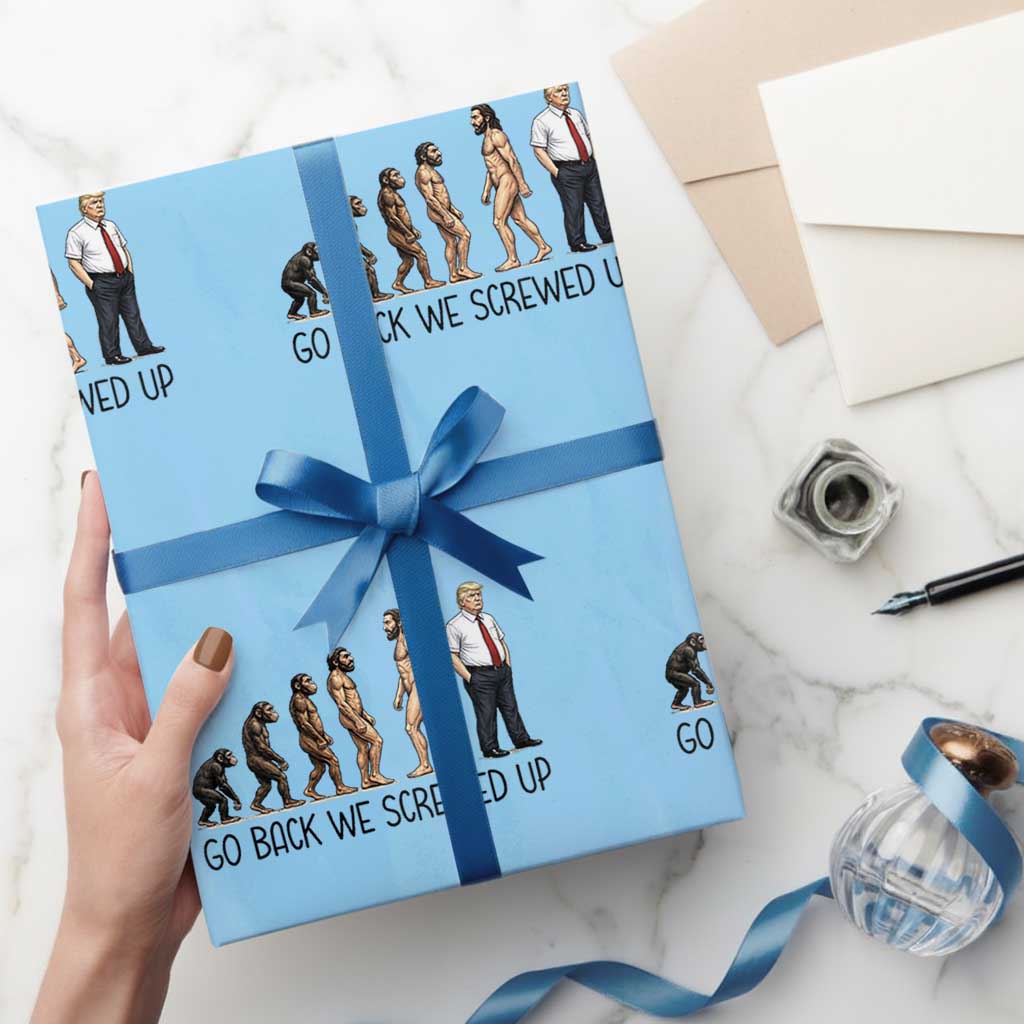 Go Back We Screwed Up Wrapping Paper Roll Funny Anti Authoritarian TS12 Light Blue Print Your Wear