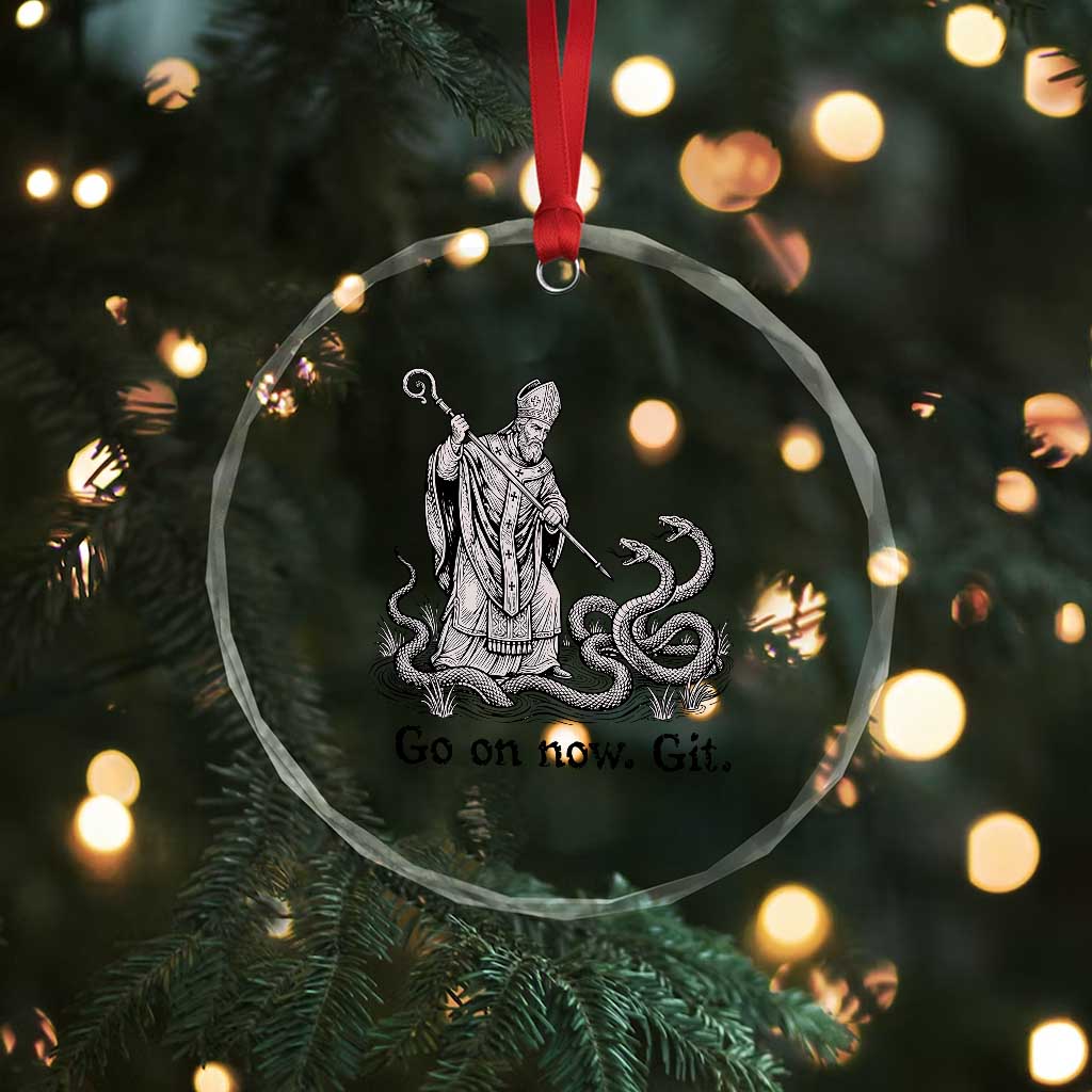 Go On Now Git Funny Saint Patrick Banishing Snakes Crystal Glass Ornament Irish History Humor St Patricks Day TS02 Print Your Wear