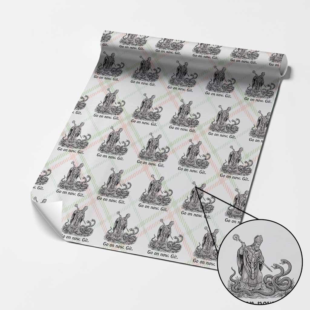 Go On Now Git Funny Saint Patrick Banishing Snakes Wrapping Paper Roll Irish History Humor St Patricks Day TS02 Christmas Plaid Print Your Wear