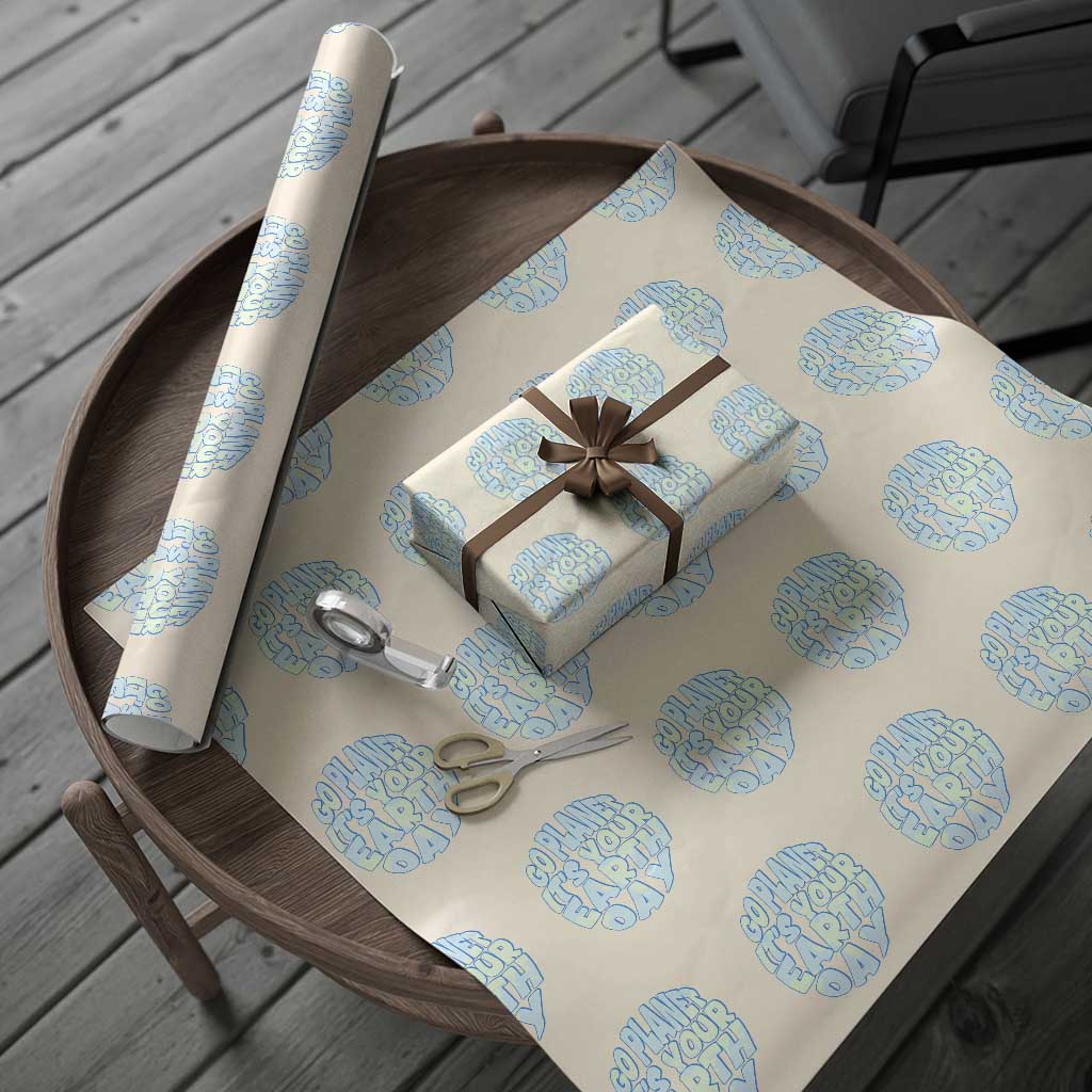 Go Planet It Is Your Earth Day Wrapping Paper Roll Environmental Activism TS12 Beige Print Your Wear