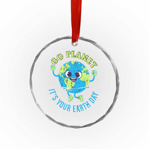 Go Planet It's Your Earth Day Crystal Glass Ornament TS02 Print Your Wear