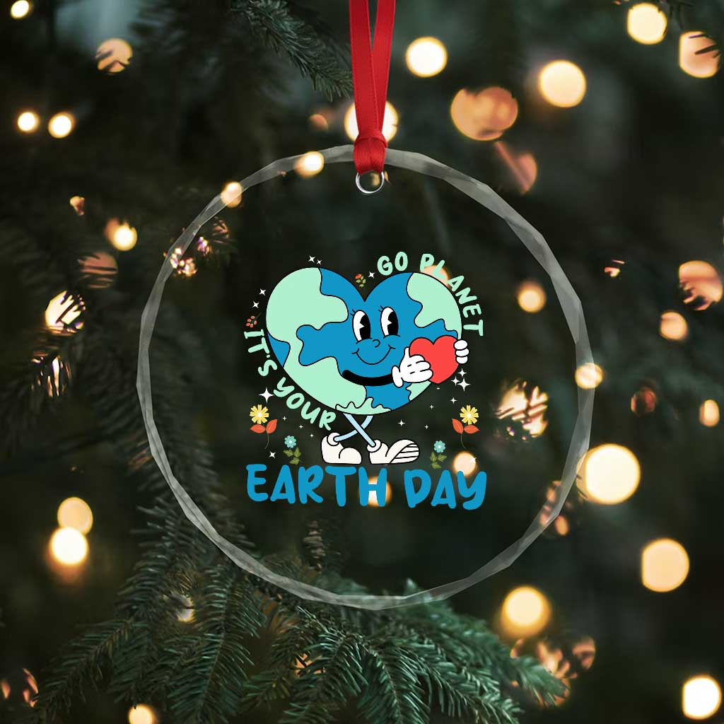 Go Planet It's Your Earth Day Crystal Glass Ornament Cute Nature Lover Heart Earth TS14 Print Your Wear