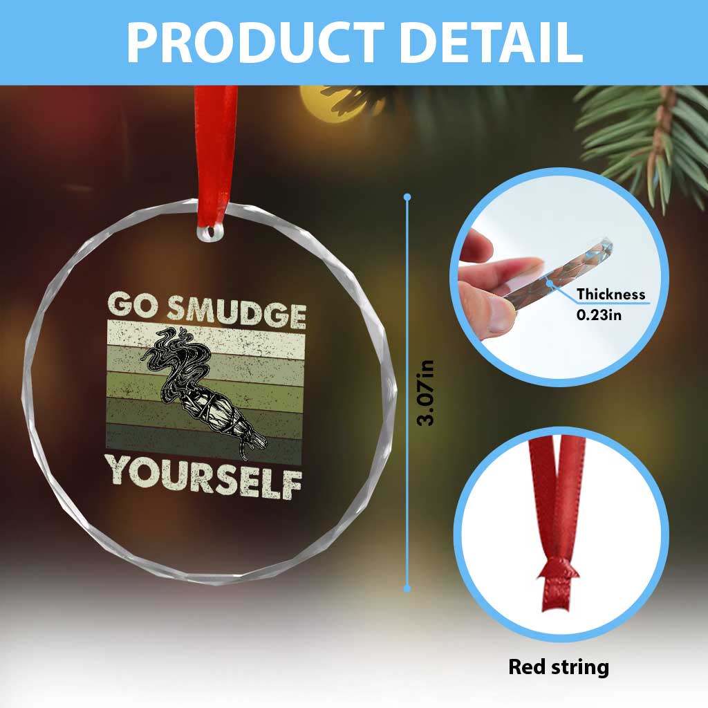 Go Smudge Yourself Crystal Glass Ornament Funny Sage Bundle Smudging Feather TS10 Print Your Wear