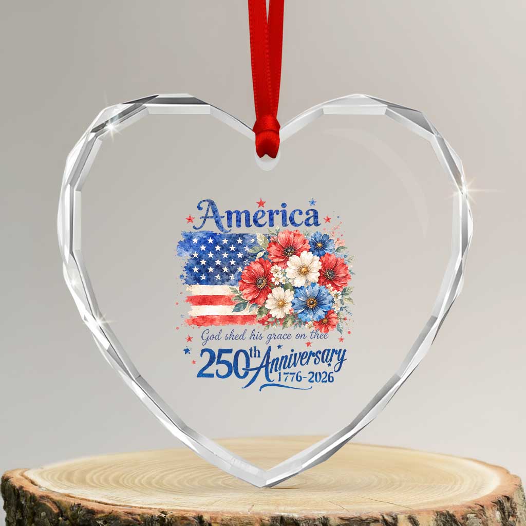 God 250th Anniversary USA Flag Floral Heart Crystal Glass Ornament Patriotic Freedom 4th of July 250 Years America TS10 Transparent Glass 3'' Heart Print Your Wear