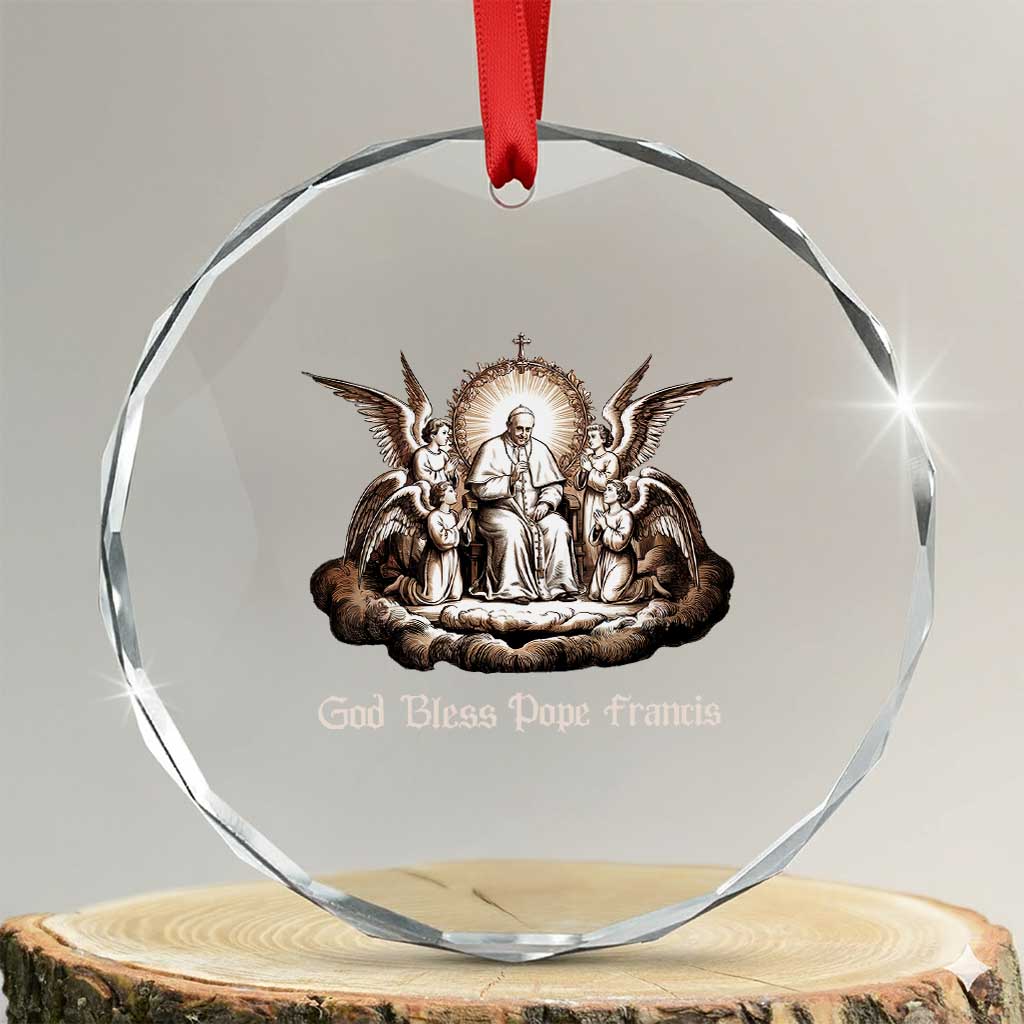 God Bless Pope Francis Crystal Glass Ornament Memorial Angel Catholic Faith & Unity TS02 Transparent Glass 3'' Circle Print Your Wear