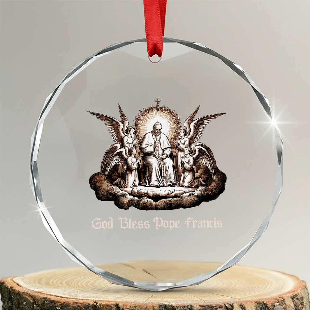 God Bless Pope Francis Crystal Glass Ornament Memorial Angel Catholic Faith & Unity TS02 Transparent Glass 3'' Circle Print Your Wear
