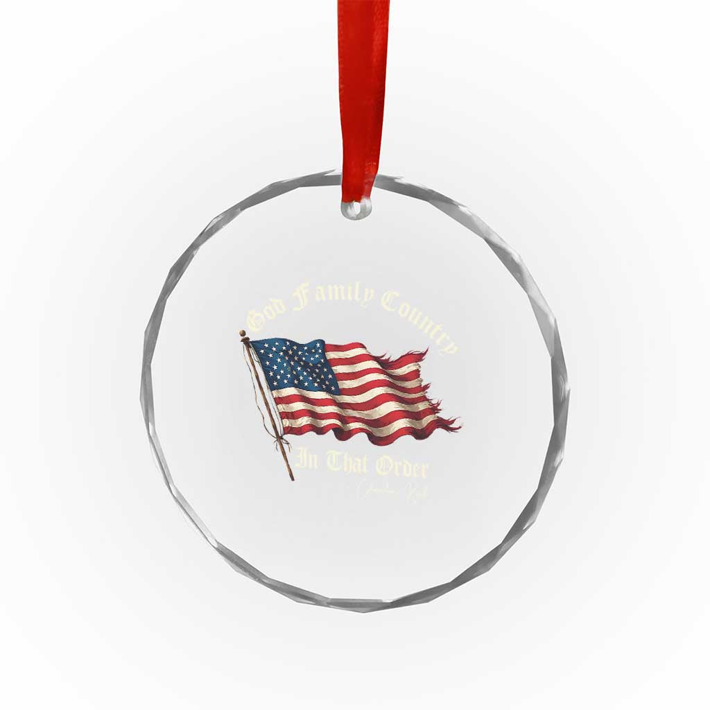 God Family Country In That Order Crystal Glass Ornament Charlie Kirk Patriotic Christian Vintage USA Flag TS10 Print Your Wear