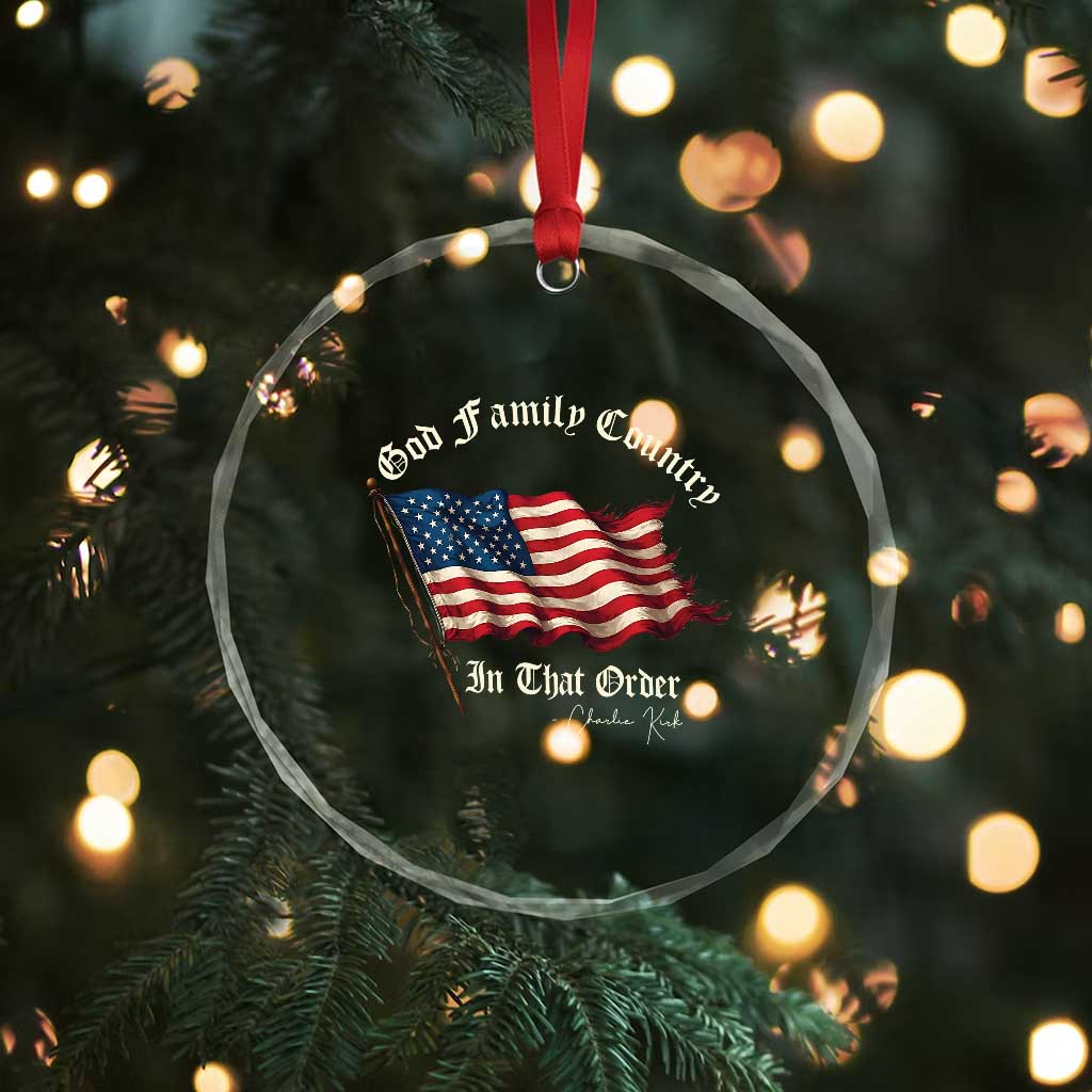 God Family Country In That Order Crystal Glass Ornament Charlie Kirk Patriotic Christian Vintage USA Flag TS10 Print Your Wear