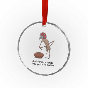 God Forbid a White Boy Get a Lil Motion Crystal Glass Ornament Marcus The Worm Robert Meme Funny Internet Quote TS14 Print Your Wear