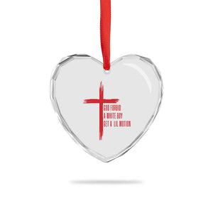 God Forbid A White Boy Get A Lil Motion Heart Crystal Glass Ornament Funny Christian Quote Meme TS14 Print Your Wear
