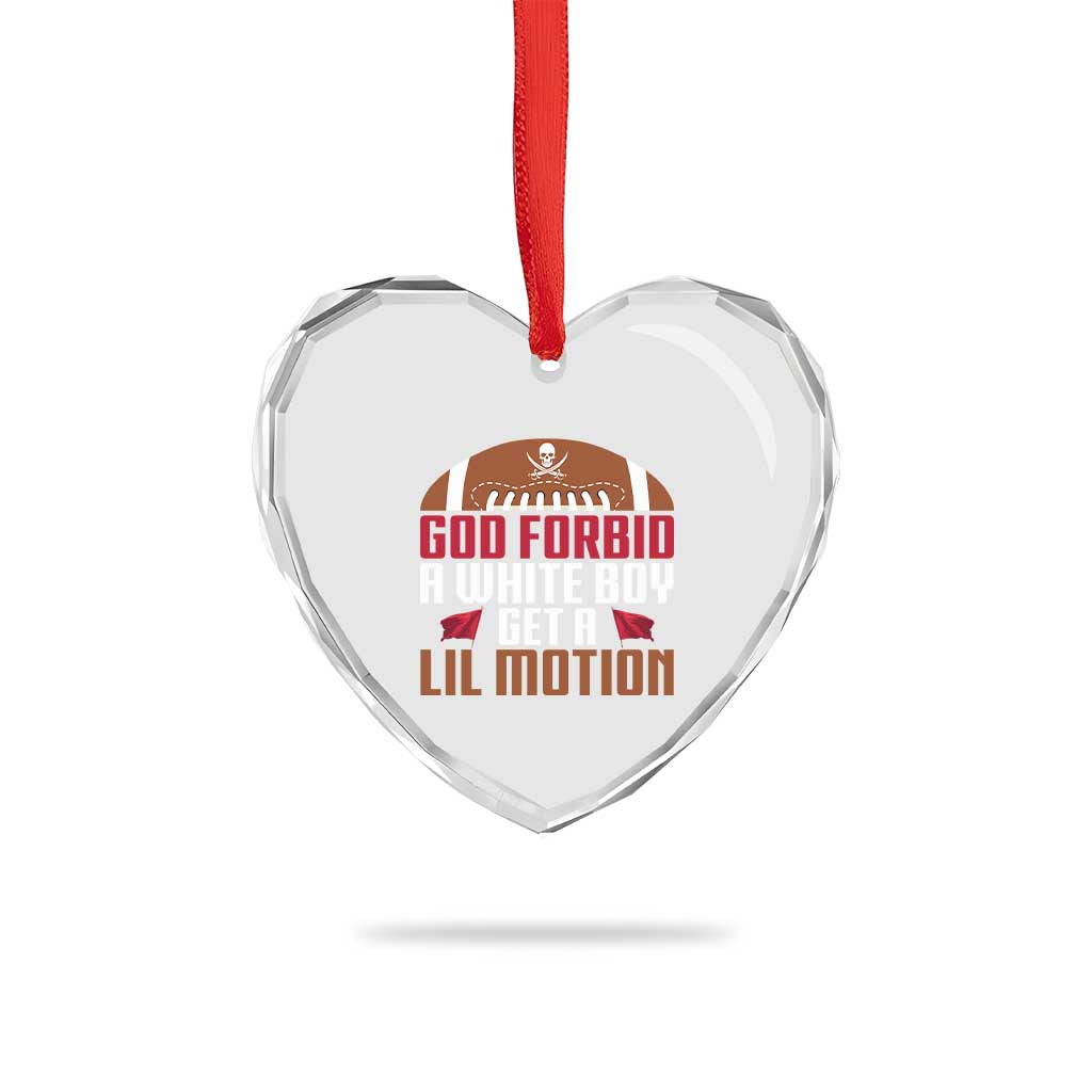 God Forbid A White Boy Get A Lil Motion Heart Crystal Glass Ornament Funny Football Quote TS14 Print Your Wear