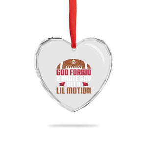 God Forbid A White Boy Get A Lil Motion Heart Crystal Glass Ornament Funny Football Quote TS14 Print Your Wear