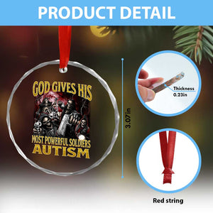 God Gives His Most Powerful Soldiers Autism Crystal Glass Ornament Funny Hard Skeleton Meme TS11 Print Your Wear
