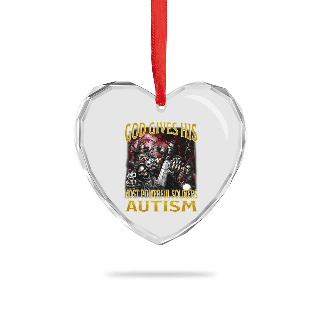 God Gives His Most Powerful Soldiers Autism Heart Crystal Glass Ornament Funny Hard Skeleton Meme TS11 Print Your Wear
