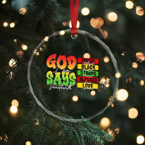 God Says I Am Crystal Glass Ornament Juneteenth Faith Black Excellence Affirmation Pan-African Colors - Print Your Wear
