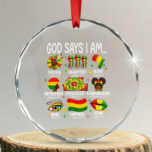 God Says I Am Juneteenth Christian Crystal Glass Ornament Pan-African Afrocentric Faith Bible Verses Freedom Day TS02 Transparent Glass 3'' Circle Print Your Wear