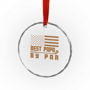 Golf Dad Crystal Glass Ornament Best Papa By Par American Flag Golfer Fathers Day Gifts TS10 Print Your Wear