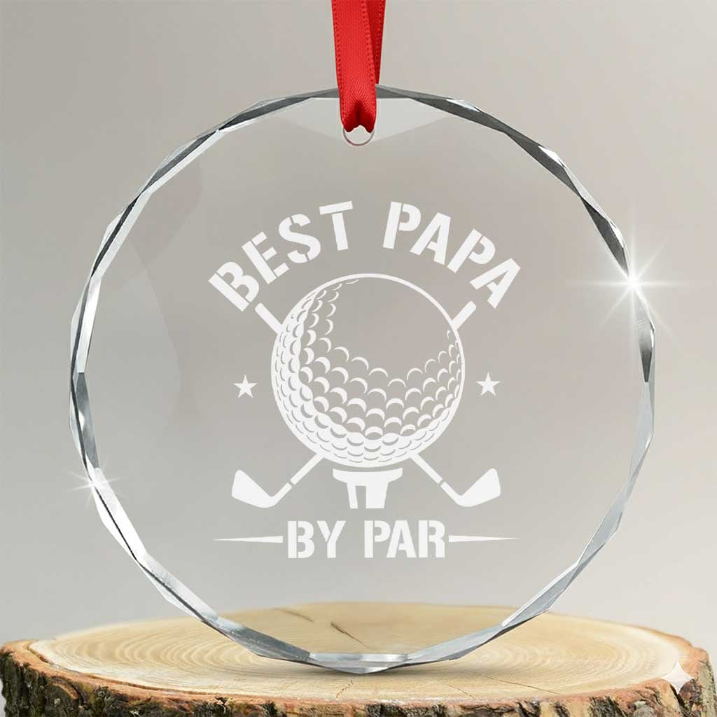 Golf Dad Crystal Glass Ornament Best Papa By Par Golfer Fathers Day Gifts TS10 Transparent Glass 3'' Circle Print Your Wear