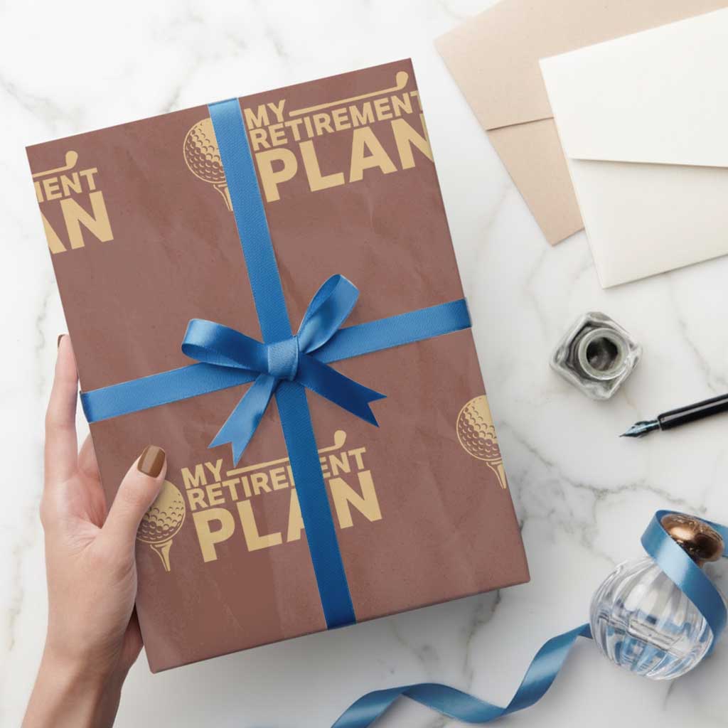 Golfing Retired Wrapping Paper Roll My (Golf) Retirement Plan Funny Saying Golfing TS10 Mocha Print Your Wear