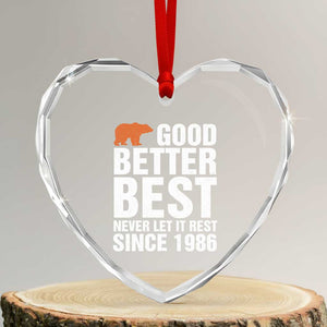 Good Better Best Since 1986 Heart Crystal Glass Ornament Never Let It Rest Motivational CFB TS02 Transparent Glass 3'' Heart Print Your Wear