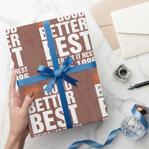 Good Better Best Since 1986 Wrapping Paper Roll Never Let It Rest Motivational CFB TS02 Mocha Print Your Wear
