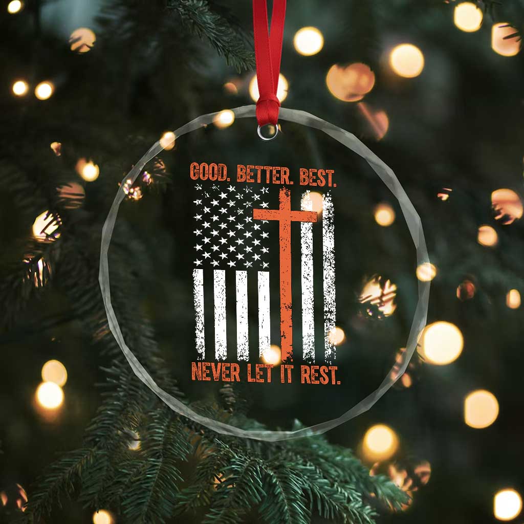 Good Better Best American Flag Crystal Glass Ornament Inspirational Motivational Christian Faith Cross TS02 Print Your Wear