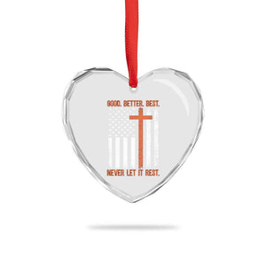 Good Better Best American Flag Heart Crystal Glass Ornament Inspirational Motivational Christian Faith Cross TS02 Print Your Wear