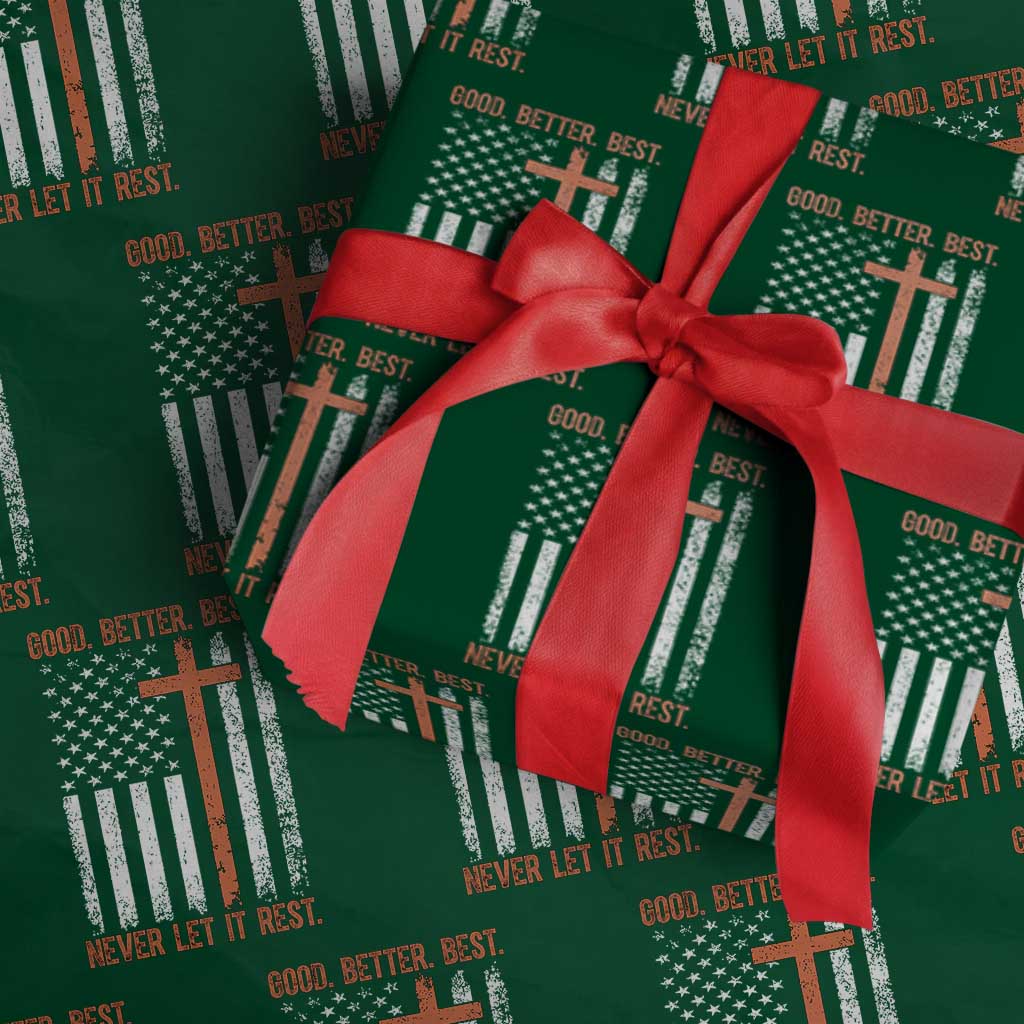 Good Better Best American Flag Wrapping Paper Roll Inspirational Motivational Christian Faith Cross TS02 Green Print Your Wear