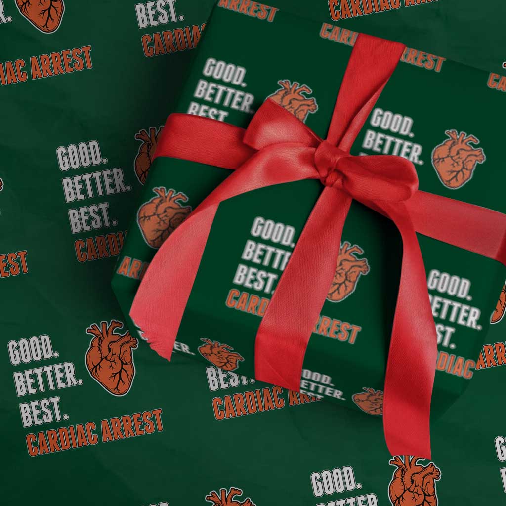 Good Better Best Cardiac Arrest Heart Graphic Wrapping Paper Roll Funny Heart-Stopping Game Day Sport Fans TS02 Green Print Your Wear