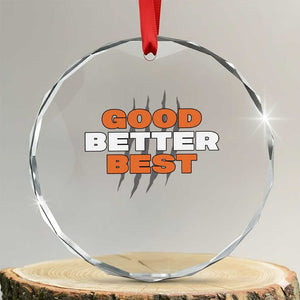 Good Better Best CFB Inspirational Crystal Glass Ornament Fierce Bears Claw Graphic for Fan TS02 Transparent Glass 3'' Circle Print Your Wear